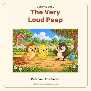 Dusty and Duke: The Very Loud Peep book cover
