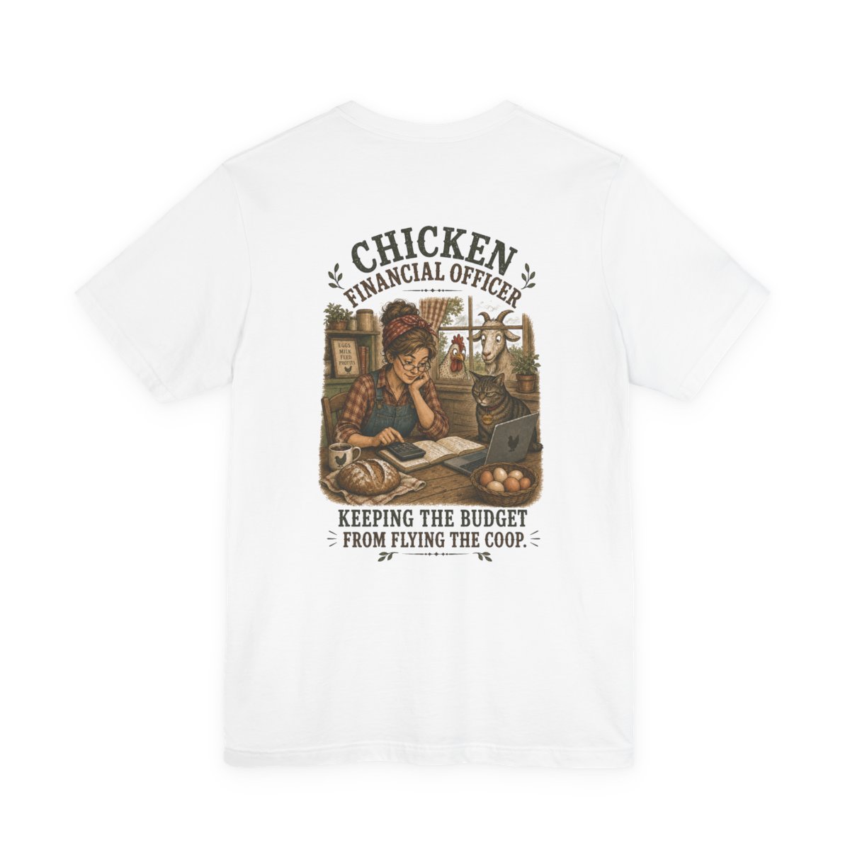Back of the Chicken Financial Officer shirt with vintage farm illustration and the phrase Keeping the budget from flying the coop.